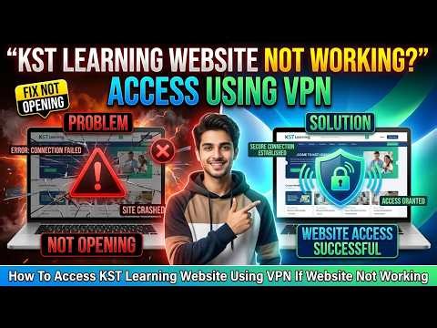 How To Access KST Learning Website Using VPN If Website Not Working KST Learning Not Opening Fix