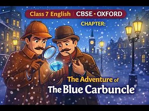 @LearnwithBasanti || Class7 Oxford || The Adventure of the Blue Carbuncle Explained | Animated