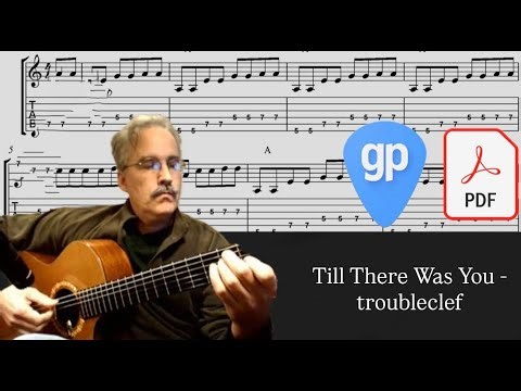 Till There Was You - troubleclef PDF AND Guitar PRO Tabs [TABS]