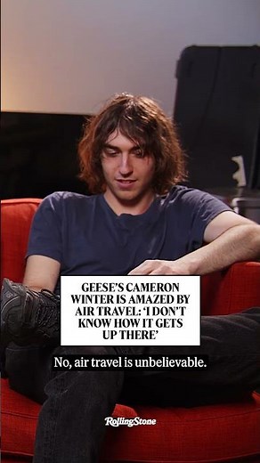 Geese's Cameron Winter Is Amazed By Air Travel: 'I Don't Know How It Gets Up There'