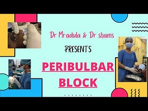 PERIBULBAR BLOCK!!!! Dr shams & Dr Mradula!!