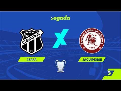 🔴 AO VIVO: CEARÁ X JACUIPENSE | COPA DO NORDESTE 2026