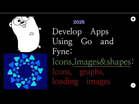 7.0 Mastering Icons, Images and shapes in Fyne 2025