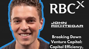 Breaking Down Venture Capital Returns: Capital Efficiency, Exit Strategies, and Canada's Ecosystem with John Rikhtegar of RBCx
