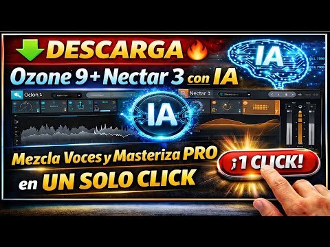 🎧🤖 DESCARGA Ozone 9 + Nectar 3 | Inteligencia Artificial para Mezcla y Mastering PERFECTO