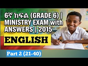 Grade 6 English PSLCE 2015 — Questions 21–40 | Dialogue, Reading & Writing Practice (Answers)
