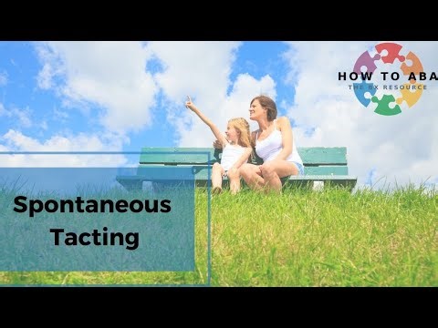 How to: Teach Spontaneous Tacting