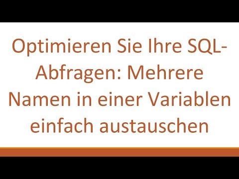 Optimieren Sie Ihre SQL-Abfragen: Mehrere Namen in einer Variablen einfach austauschen