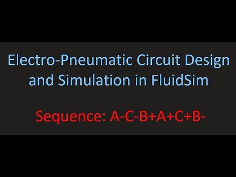 Electro-Pneumatic Circuit Design and Simulation in FluidSIM / Sequence: A-C-B+A+C+B-