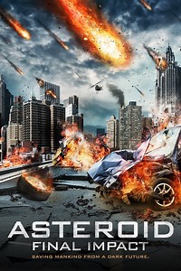 Asteroid Impact (Film, 2015) &mdash; CinéSérie