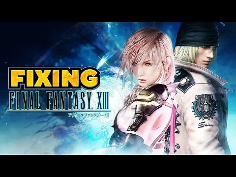 How Do You Fix Final Fantasy XIII?