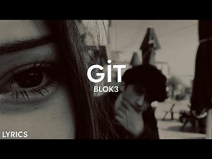 Blok3 - Git (Sözleri)