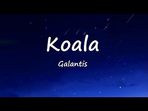 Galantis - Koala (Lyrics Video)