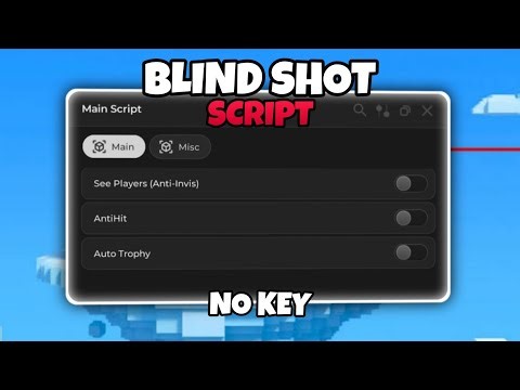 [NO KEY] BLIND SHOT Script No Key - Anti invisible, Auto win