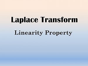 Laplace Transform Linearity Property