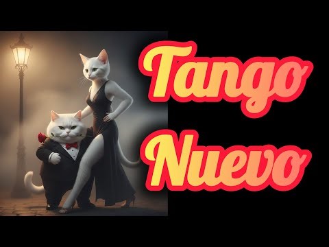 Argentine Tango Nuevo Music Best to dance or to listen, relax n chill with a great vibe