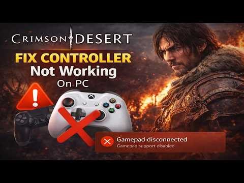 Crimson Desert: Fix Controller / Gamepad Not Working On PC