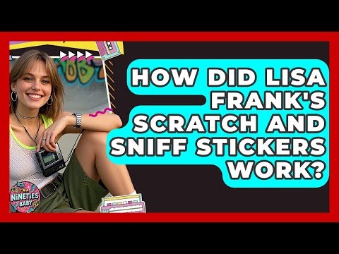 How Did Lisa Frank's Scratch And Sniff Stickers Work? - I'm a 90s Baby