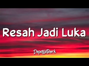 Daun Jatuh - Resah Jadi Luka (Lirik Lagu/Lyrics)