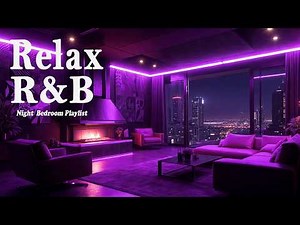 【𝐏𝐥𝐚𝐲𝐥𝐢𝐬𝐭】R&B Relax Deep Soul✨Cozy Corner Music, SlowJam SmoothVibes Bedroom Sleep Chill Work