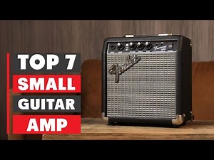 Top 7 Small Guitar Amps That Deliver Huge Sound – Expert Picks You’ll Love!