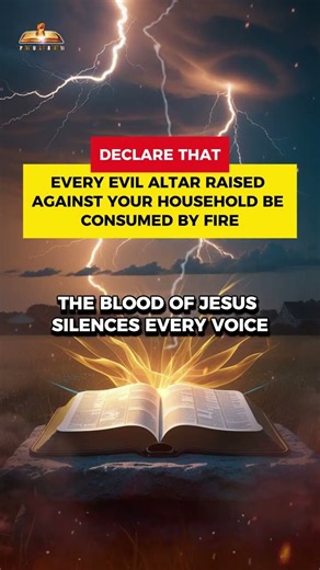 PRAY NOW! - Every Evil Altar Raised Against Your Family Shall Be Consumed By Fire