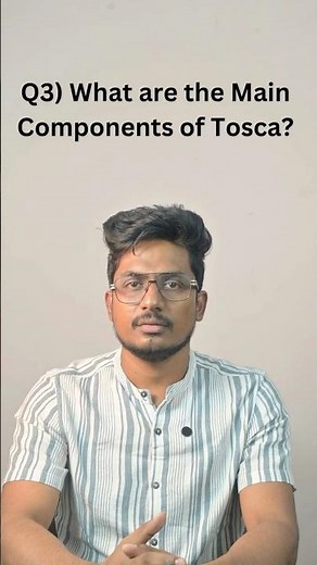 Tosca | Real Time Interview Q & A | Q3 - What are the Major Components of Tosca?