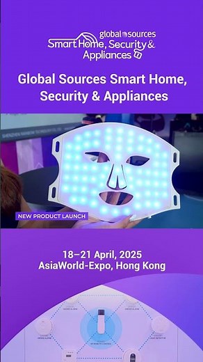 Discover Smart Tech at the Global Sources Smart Home, Security & Appliances Show!