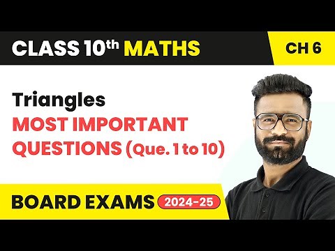 Triangles - Most Important Questions (Que. 1 to 10) | Class 10 Maths Chapter 6 | CBSE 2024