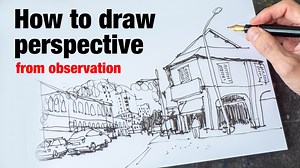 How to Draw Perspective from Observation: Quick Urban Sketcher Guide | Teoh Yi Chie | Skillshare