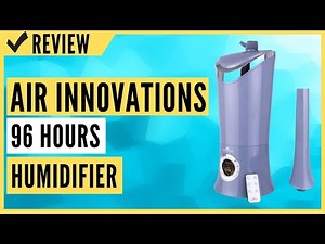 Air Innovations MH-701BA 96 Hours Humidifier Review