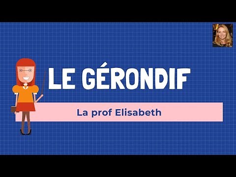 Le gérondif en français. Niveau B1 de FLE