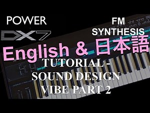 How to learn Yamaha DX7 Synthesizer: FM synthesis – Sound Design Vibe Part 2