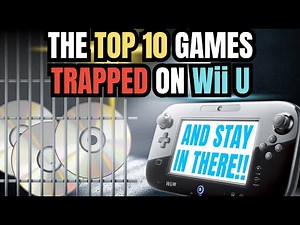 The 10 best games TRAPPED on Wii U in 2026