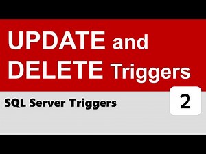 SQL Server Triggers #2 - UPDATE and DELETE Triggers