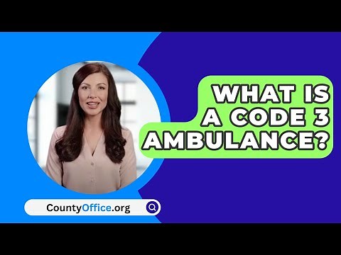 What Is A Code 3 In An Ambulance? - CountyOffice.org