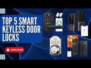 Top 5 Smart Keyless Door Locks You Should Buy in 2025 Tested & Compared!