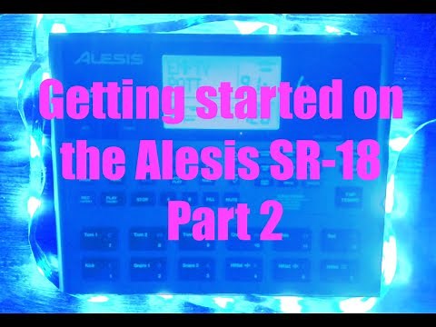 Getting started on the Alesis SR18 tutorial Part 2