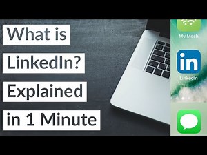 What is LinkedIn? LinkedIn Explained in 1 Minute