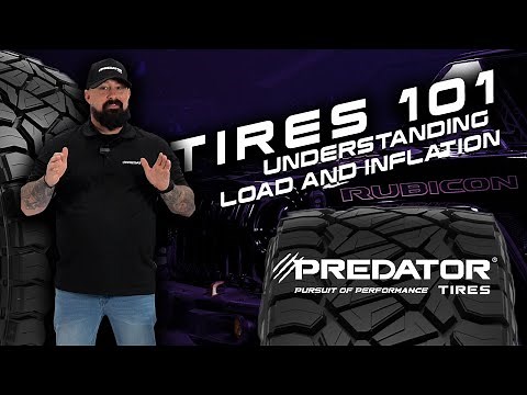 Tires 101: Understanding Load and Inflation