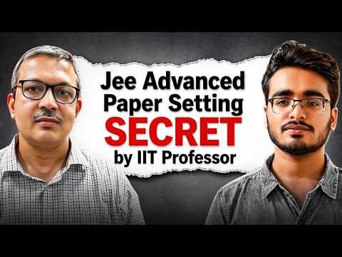 How IIT JEE Advanced Paper is Made? 🤯 Insider Reveals (Must Watch)