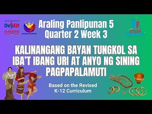 Araling Panlipunan 5 Quarter 2 Week 3 - Sinaunang Sining at Pagpapalamuti ng mga Pilipino