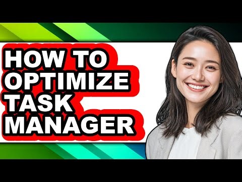 How to Optimize Task Manager (updated)