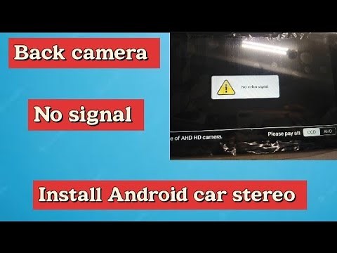 rear camra no video signal when install Android car stereo