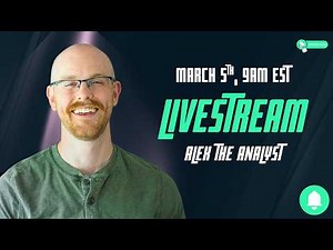 Alex The Analyst March Livestream!