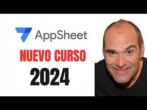 APPSHEET - NUEVO CURSO 2024
