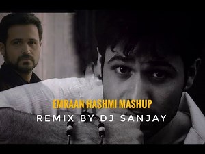 Emraan Hashmi Mashup | Dj Sanjay 2025