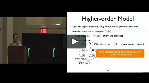 Higher-order Coreference Resolution with Coarse-to-fine Inference : Kenton Lee, Luheng He, Luke Zettlemoyer University of Washin