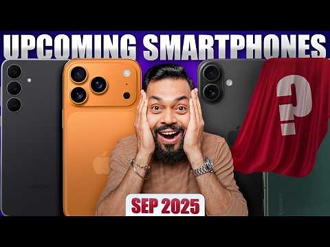 Top 15+ Best Upcoming Phone Launches ⚡ September 2025