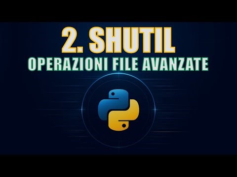Python Standard Lib | 2. Shutil: Copia, Sposta, Cancella File con Semplicità